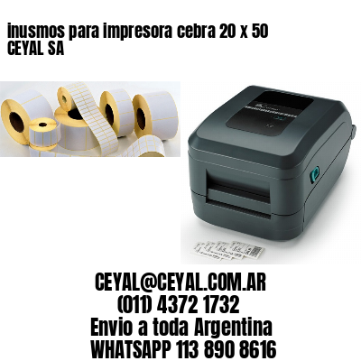 inusmos para impresora cebra 20 x 50 CEYAL SA