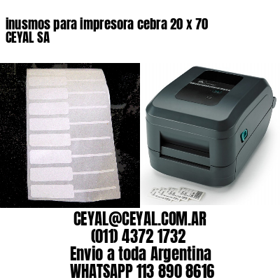 inusmos para impresora cebra 20 x 70 CEYAL SA