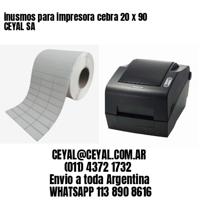 inusmos para impresora cebra 20 x 90 CEYAL SA