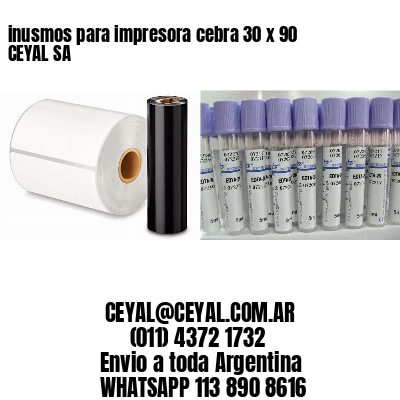 inusmos para impresora cebra 30 x 90 CEYAL SA