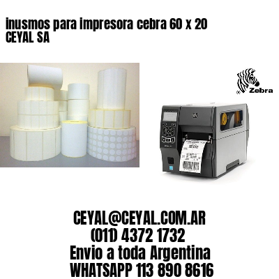 inusmos para impresora cebra 60 x 20 CEYAL SA