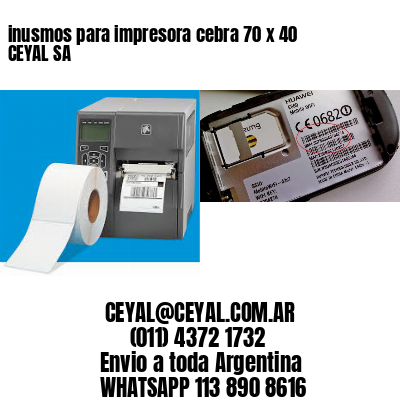 inusmos para impresora cebra 70 x 40 CEYAL SA