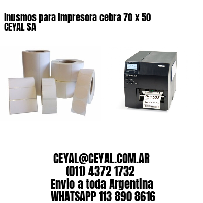 inusmos para impresora cebra 70 x 50 CEYAL SA