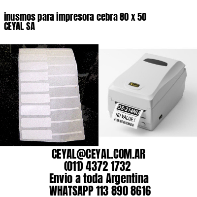 inusmos para impresora cebra 80 x 50 CEYAL SA