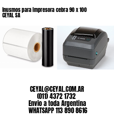 inusmos para impresora cebra 90 x 100 CEYAL SA