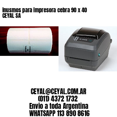 inusmos para impresora cebra 90 x 40 CEYAL SA