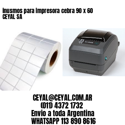 inusmos para impresora cebra 90 x 60 CEYAL SA