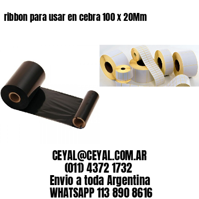 ribbon para usar en cebra 100 x 20Mm