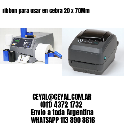 ribbon para usar en cebra 20 x 70Mm