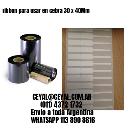 ribbon para usar en cebra 30 x 40Mm