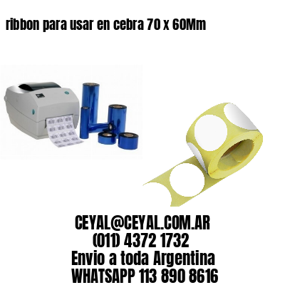 ribbon para usar en cebra 70 x 60Mm