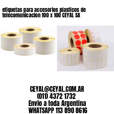 etiquetas para accesorios plasticos de telecomunicacion 100 x 100 CEYAL SA