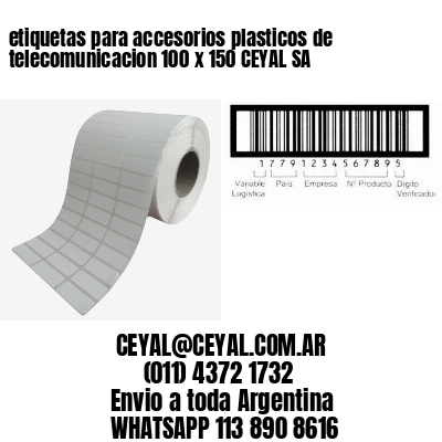 etiquetas para accesorios plasticos de telecomunicacion 100 x 150 CEYAL SA