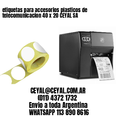 etiquetas para accesorios plasticos de telecomunicacion 40 x 20 CEYAL SA