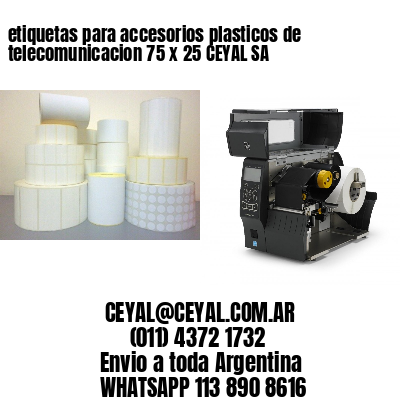 etiquetas para accesorios plasticos de telecomunicacion 75 x 25 CEYAL SA