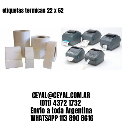 etiquetas termicas 22 x 62