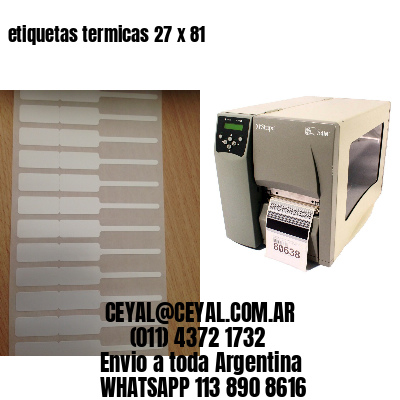 etiquetas termicas 27 x 81