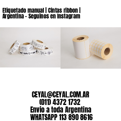 Etiquetado manual | Cintas ribbon | Argentina – Seguinos en Instagram