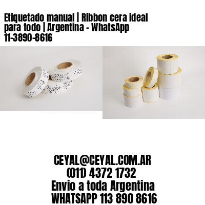 Etiquetado manual | Ribbon cera ideal para todo | Argentina – WhatsApp 11-3890-8616