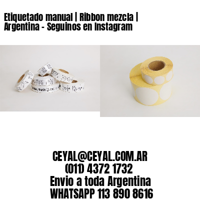 Etiquetado manual | Ribbon mezcla | Argentina – Seguinos en Instagram