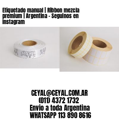 Etiquetado manual | Ribbon mezcla premium | Argentina – Seguinos en Instagram