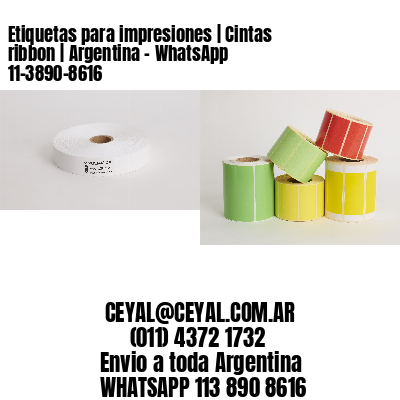 Etiquetas para impresiones | Cintas ribbon | Argentina - WhatsApp 11-3890-8616 