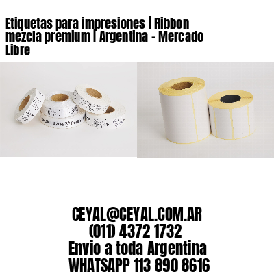 Etiquetas para impresiones | Ribbon mezcla premium | Argentina - Mercado Libre 