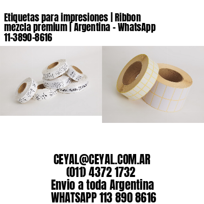 Etiquetas para impresiones | Ribbon mezcla premium | Argentina - WhatsApp 11-3890-8616 