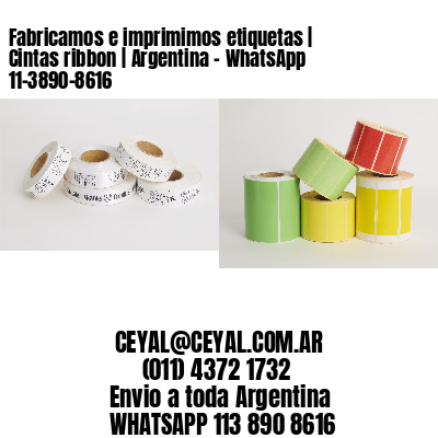 Fabricamos e imprimimos etiquetas | Cintas ribbon | Argentina - WhatsApp 11-3890-8616 