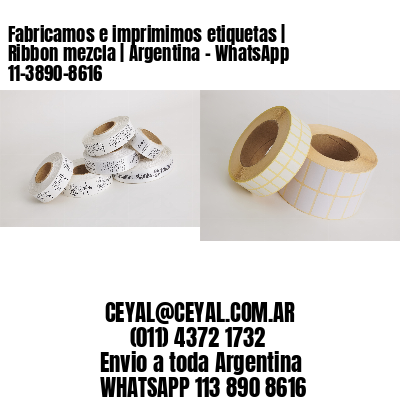 Fabricamos e imprimimos etiquetas | Ribbon mezcla | Argentina - WhatsApp 11-3890-8616 