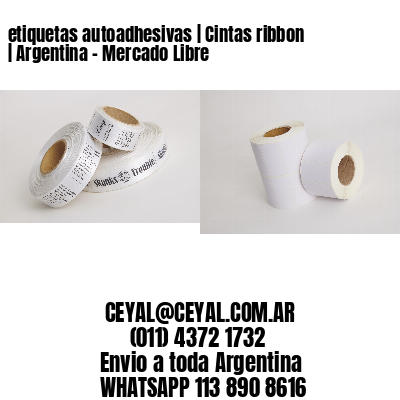 etiquetas autoadhesivas | Cintas ribbon | Argentina – Mercado Libre