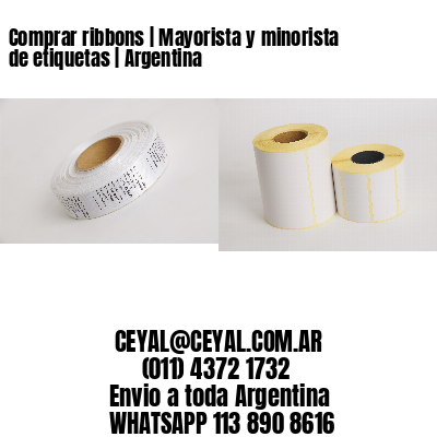 Comprar ribbons | Mayorista y minorista de etiquetas | Argentina