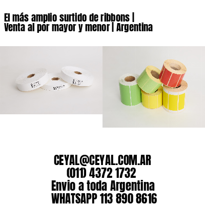 El más amplio surtido de ribbons | Venta al por mayor y menor | Argentina