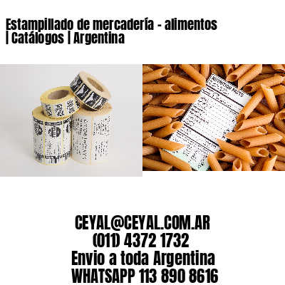 Estampillado de mercadería – alimentos | Catálogos | Argentina