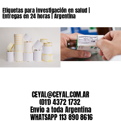 Etiquetas para investigación en salud | Entregas en 24 horas | Argentina