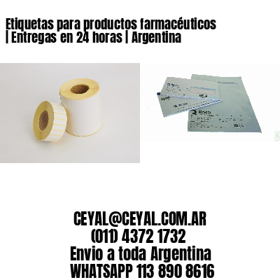 Etiquetas para productos farmacéuticos | Entregas en 24 horas | Argentina