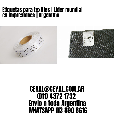 Etiquetas para textiles | Líder mundial en impresiones | Argentina