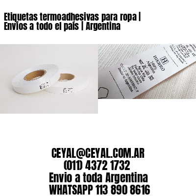 Etiquetas termoadhesivas para ropa | Envíos a todo el país | Argentina