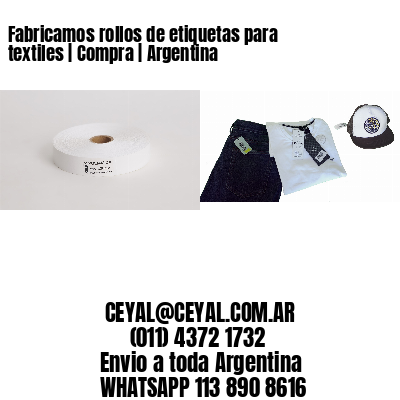 Fabricamos rollos de etiquetas para textiles | Compra | Argentina