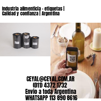 Industria alimenticia – etiquetas | Calidad y confianza | Argentina