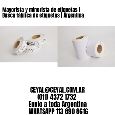 Mayorista y minorista de etiquetas | Busca fábrica de etiquetas | Argentina