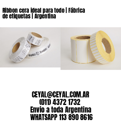 Ribbon cera ideal para todo | Fábrica de etiquetas | Argentina