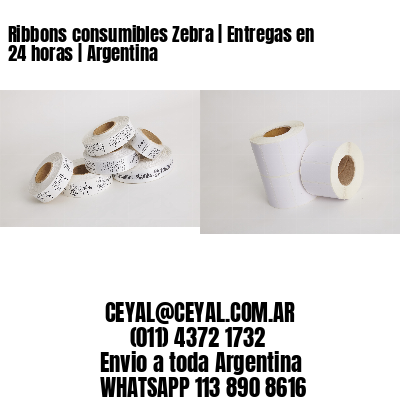 Ribbons consumibles Zebra | Entregas en 24 horas | Argentina