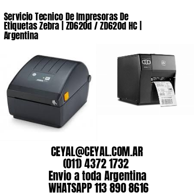 Servicio Tecnico De Impresoras De Etiquetas Zebra | ZD620d / ZD620d‑HC | Argentina