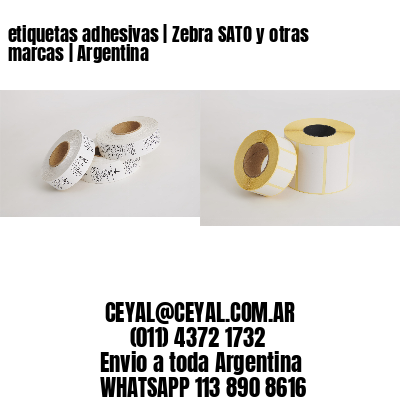 etiquetas adhesivas | Zebra SATO y otras marcas | Argentina