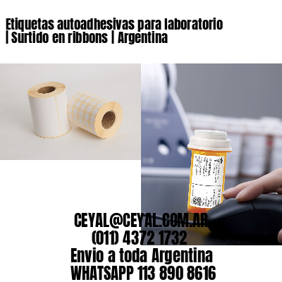 Etiquetas autoadhesivas para laboratorio | Surtido en ribbons | Argentina