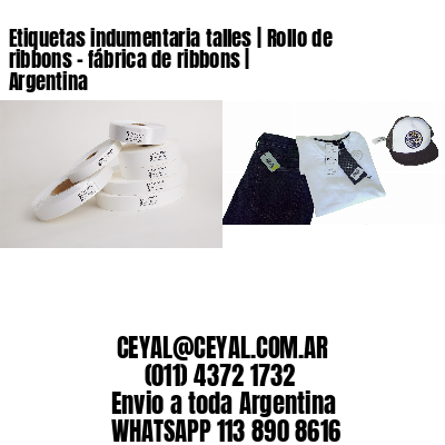 Etiquetas indumentaria talles | Rollo de ribbons – fábrica de ribbons | Argentina