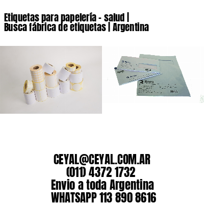Etiquetas para papelería - salud | Busca fábrica de etiquetas | Argentina