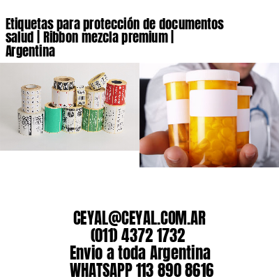 Etiquetas para protección de documentos salud | Ribbon mezcla premium | Argentina