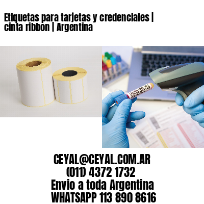 Etiquetas para tarjetas y credenciales | cinta ribbon | Argentina